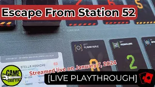 Playthrough (Live) | Escape from Station 52 (The Game Crafter)