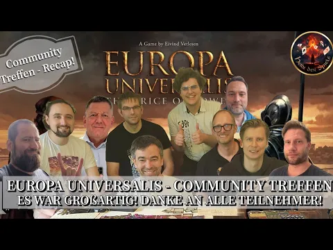 EUROPA UNIVERSALIS - Community Treffen: Es war großartig! Danke an alle Teilnehmer!