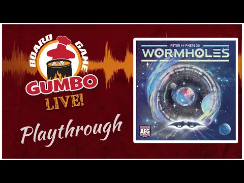 Wormholes - Playthrough (3p)