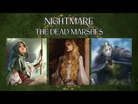 LOTR LCG Solo Progression Series - Episode 50: The Dead Marshes [Nightmare]