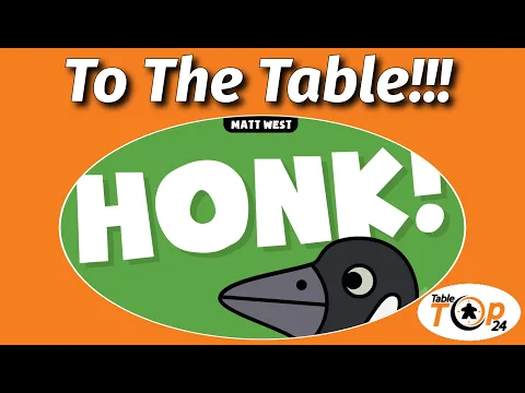 To The Table!!! Honk! Playthrough