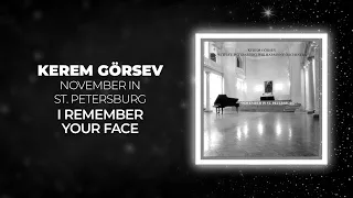 Kerem Görsev - I Remember Your Face (Official Audio Video)