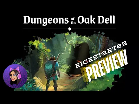 Dungeons of the Oak Dell Kickstart Preview