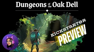 Dungeons of the Oak Dell Kickstart Preview