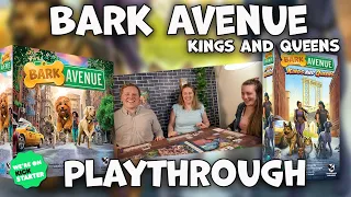 Bark Avenue: Kings and Queens Full Playthrough with the Designers!