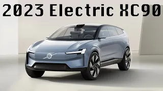2023 Volvo XC90 Electric | New Information!