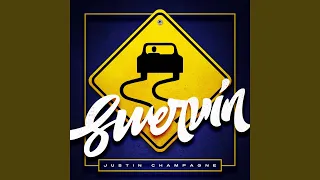 Justin Champagne - Swervin