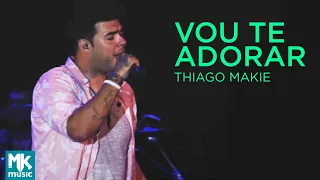 Thiago Makie E Luã Freitas - Vou Te Adorar (Ao Vivo) - DVD Junto E Misturado