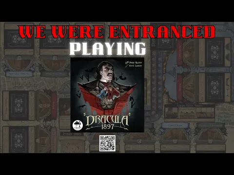Dracula 1897 - Play through with Shawn & Faran (3 players)