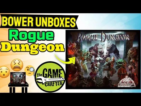 Bower Unboxes Rogue Dungeon