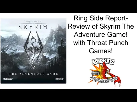 Ring Side Report- Review of The Elder Scrolls V: Skyrim The Adventure Game! with Throat Punch Games!