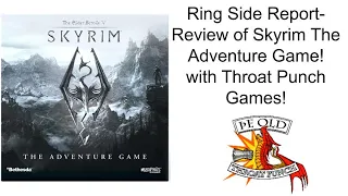 Ring Side Report- Review of The Elder Scrolls V: Skyrim The Adventure Game! with Throat Punch Games!