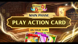 Play Guide - Play Action Card. Main Phase. On Your Turn. Learn to play Papermade Duel