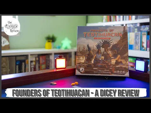 Founders of Teotihuacan - A Dicey Review!