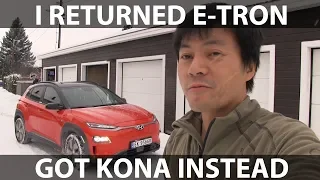I returned the e-tron and got a Kona instead