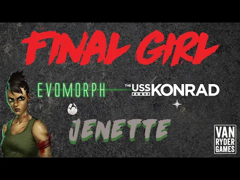 Final Girl - Jenette vs The Evomorph at The USS Konrad