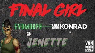 Final Girl - Jenette vs The Evomorph at The USS Konrad