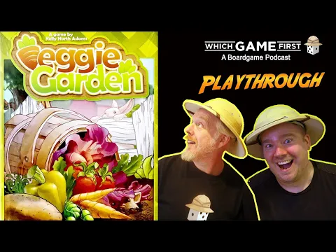 Veggie Garden playthrough by Which Game First: A Board Game Podcast