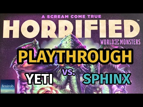 Horrified: World Of Monsters Board Game | Playthrough (Yeti & Sphinx)