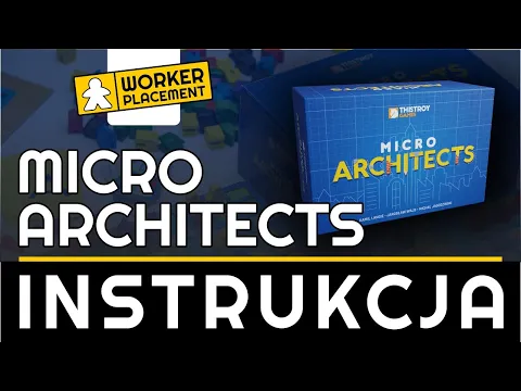 Micro Architects (Mikro Architekci) | Zasady Gry | Wideoinstrukcja