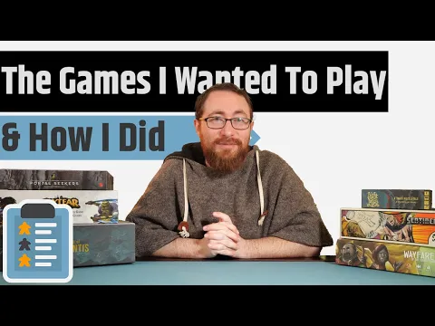 The Games I Wanted To Table And How I Did