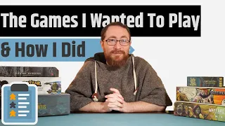 The Games I Wanted To Table And How I Did