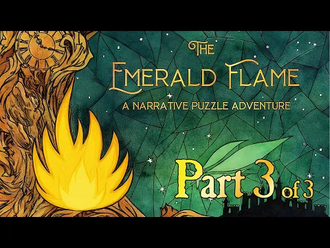 The Emerald Flame - Part 3 - A Narrative Puzzle Adventure