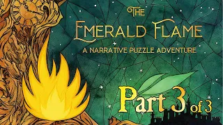 The Emerald Flame - Part 3 - A Narrative Puzzle Adventure