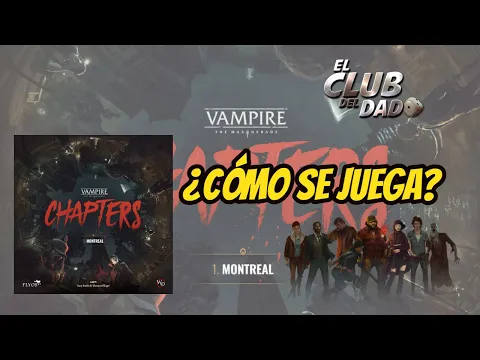 Vampiro La Mascarada: Chapters - Vídeo reseña - El club del dado