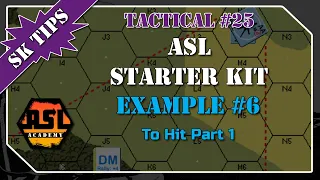 Advanced Squad Leader Starter Kit Example #6