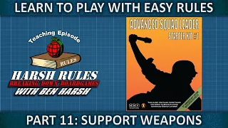 Rules Breakdown: Advanced Squad Leader Starter Kit #1 - Part 11