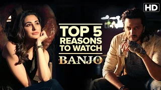 Top 5 Reasons to Watch ‘Banjo’ | Riteish Deshmukh, Nargis Fakhri | Ravi Jadhav