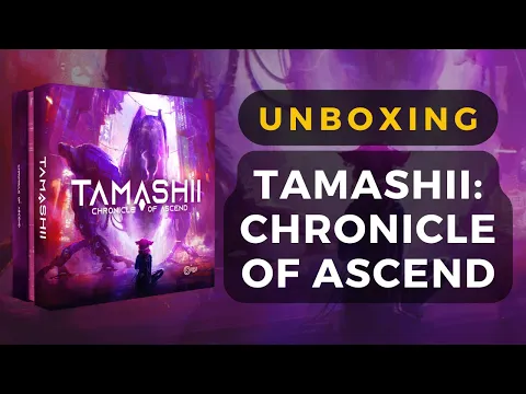 Tamashii: Chronicle of Ascend Board Game Unboxing | DaniCha