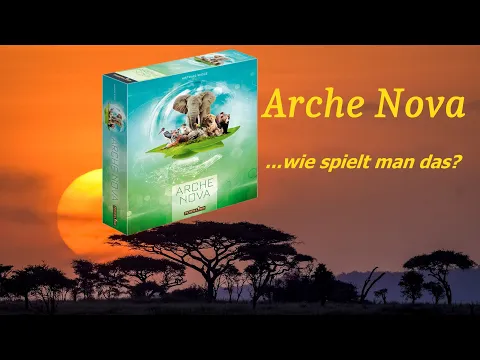 Arche Nova - wie spielt man das? (Anleitung und Review)