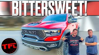 Worst Day Ever - Here's Why We Just Sold Our Beloved Ram TRX!