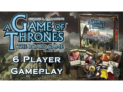 Game of Thrones: The Board Game 6 Player Playthrough