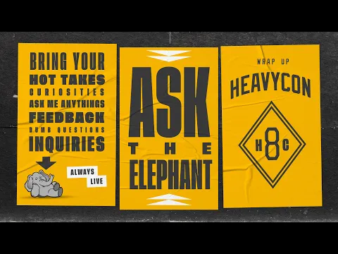 HeavyCon 8 Recap & Ask the Elephant - Q&A w/ Edward of Heavy Cardboard