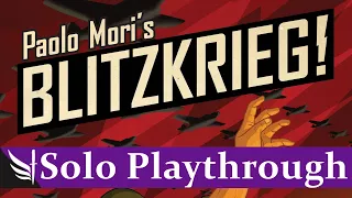 Blitzkrieg! Solo Playthrough (World War Two in 20 Minutes)
