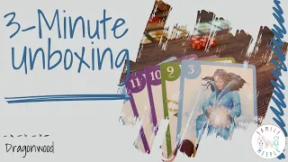 Dragonwood - 3-Minute Unboxing
