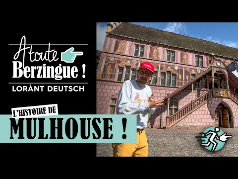 Mulhouse vue par l’émission « À toute Berzingue », de Lorànt Deutsch