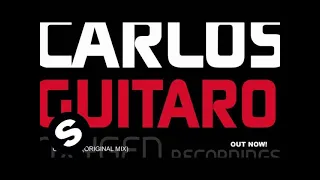 Carlos  - Guitaro (Original Mix)