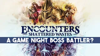 Encounters: Shattered Wastes Preview - The Game Night Co-op I Wasn't Expecting!