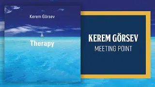 Kerem Görsev - Meeting Point (Official Audio Video)