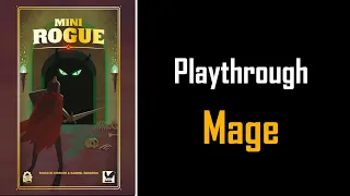 Mini Rogue Solo Gameplay - Part 7 "Mage IV: This time it's personal"