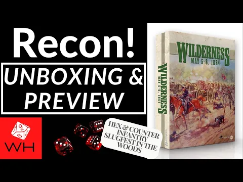 Recon! Wilderness: May 5-6, 1864 | Civil War Brigade Battle Series | Hex & Counter | Preview