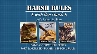 Harsh Rules  - Let's Learn How To Play: Band of Brothers Ghost Panzer Part 3