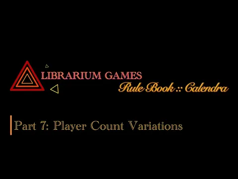 Calendra Rule Book, Part 7: Player Count Variations