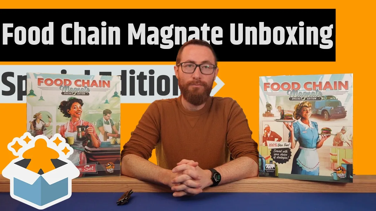 Food Chain Magnate: Deluxe Edition Unboxing & Rambling