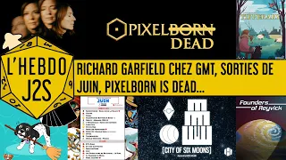 L'Hebdo #J2S du 30/05/2024 -  La fin pour Pixelborn, sorties de juin, nouveau Amabel Holland...