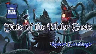 Fate of the Elder Gods Review - with Robert Geistlinger